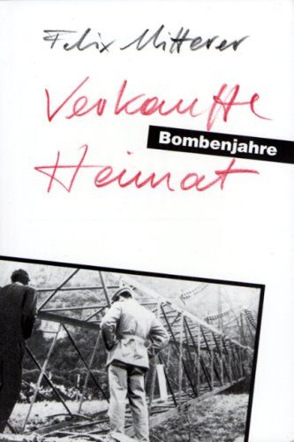 Felix Mitterer - Verkaufte Heimat. Die Bombenjahre. Eine Südtiroler Familiensaga 1958-1969. - Preis vom 30.09.2026 22:30:23 h