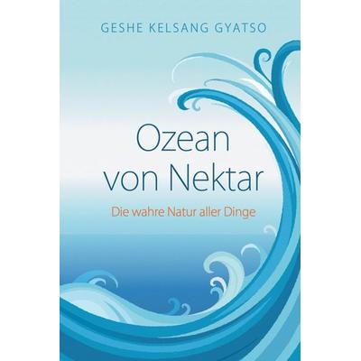 Ozean von Nektar, Taschenbuch von Gyatso Geshe Kelsang, Tharpa Verlag Deutschland, 978-3-947058-41-9
