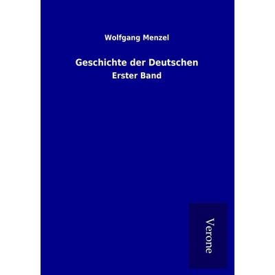 Geschichte der Deutschen, Taschenbuch von Wolfgang Melzer, BoD - Books on Demand