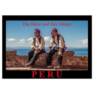Peru, die Inkas und ihre Ahnen (Wandkalender 2026 DIN A2 quer), CALVENDO Monatskalender