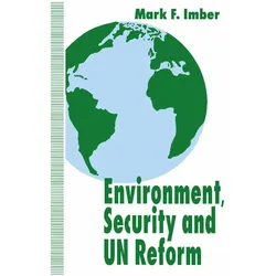 Environment, Security and UN Reform, Fachbücher von M. Imber