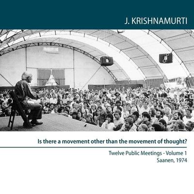 Is there a movement other than the movement of thought? - Jiddu Krishnamurti, Audio, 9781912875528
