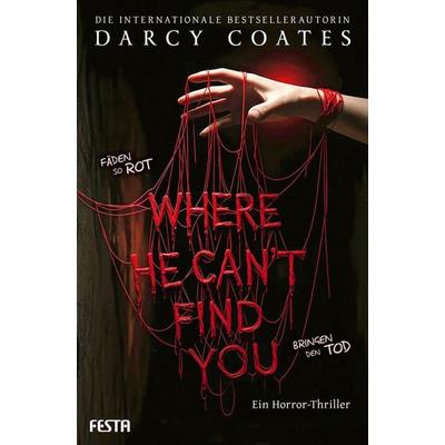 Where He Can't Find You, Taschenbuch von Darcy Coates, Festa, 978-3-9867622-4-7