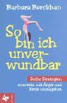 Barbara Berckhan - So bin ich unverwundbar: Sechs Strategien, souverän mit Ärger und Kritik umzugehen - Preis vom 09.10.2026 07:28:09 h