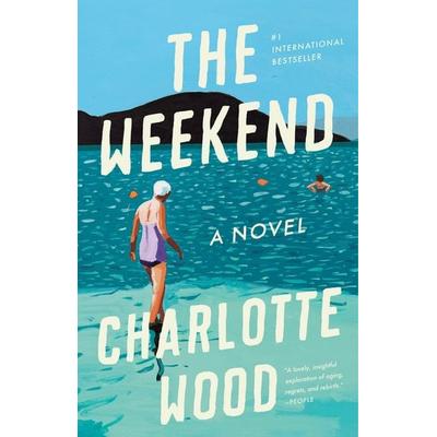 The Weekend, Taschenbuch von Charlotte Wood, Penguin LLC US, 978-0-593-08644-5