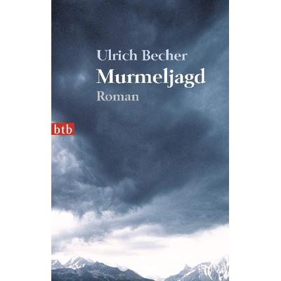 Murmeljagd, Taschenbuch von Ulrich Becher, btb