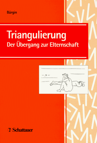 Dieter Bürgin - Triangulierung: Der Übergang zur Elternschaft - Preis vom 09.10.2026 07:28:09 h