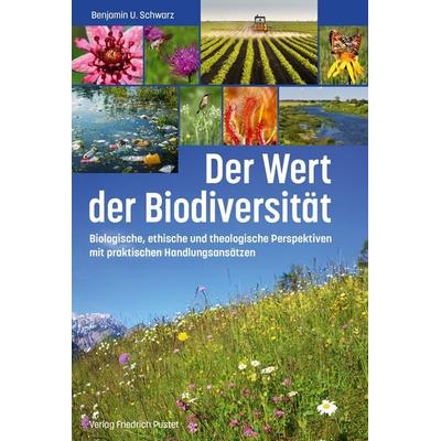 Der Wert der Biodiversität, Gebundene Ausgabe von , Pustet, F, 978-3-7917-3655-6