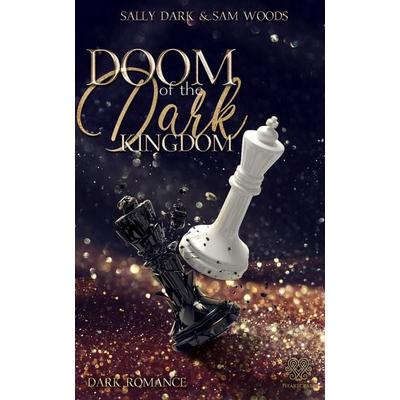 Doom of the dark Kingdom - (Dark Romance) Band 1, Taschenbuch von Sally Dark,Sam Woods, Nova MD, 978-3-96966-771-2