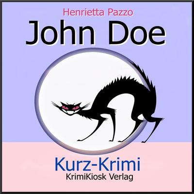 Kurzkrimi John Doe - Henrietta Pazzo, Audio, 4250928339249
