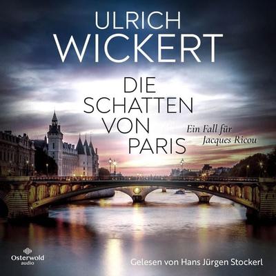 Die Schatten von Paris (Jacques-Ricou-Reihe) - Ulrich Wickert, Audio, 9783844932461