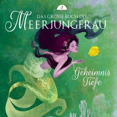 Das große Buch der Meerjungfrau 2 - Märchen aus aller Welt, Audio, 9783963720284