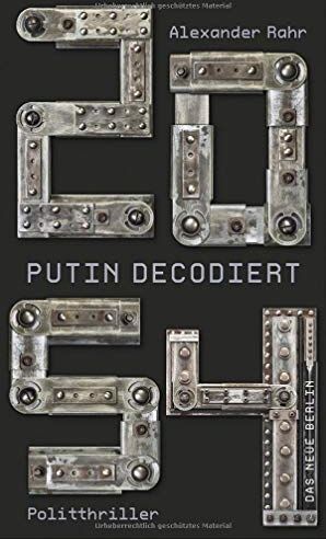 Alexander Rahr - 2054 - Putin decodiert: Politthriller - Preis vom 09.10.2026 07:28:09 h