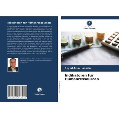 Indikatoren für Humanressourcen, Taschenbuch von Seyed Azim Hosseini, Verlag Unser Wissen, 978-620-4-06803-9