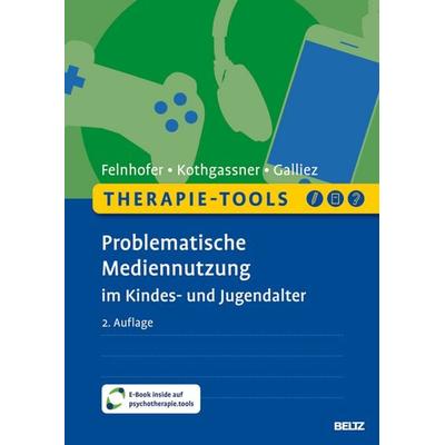 Therapie-Tools Problematische Mediennutzung im Kindes- und Jugendalter, Set von Anna Felnhofer,Oswald David Kothgassner,Stéphanie Galliez, Beltz