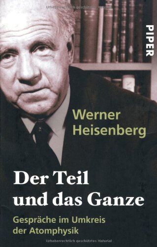 Werner Heisenberg - Der Teil und das Ganze: Gespräche im Umkreis der Atomphysik - Preis vom 09.10.2026 07:28:09 h