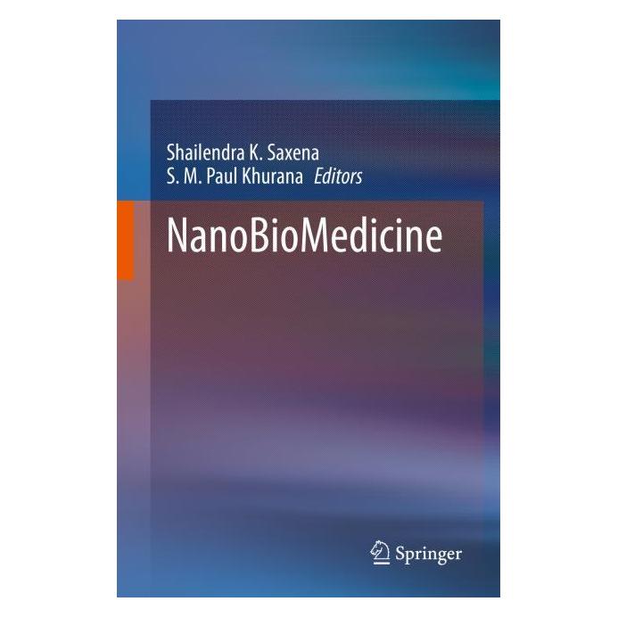 Springer NanoBioMedicine (Englisch, Hardcover, S. M. Paul Khurana, Shailendra K. Saxena) (67714325)