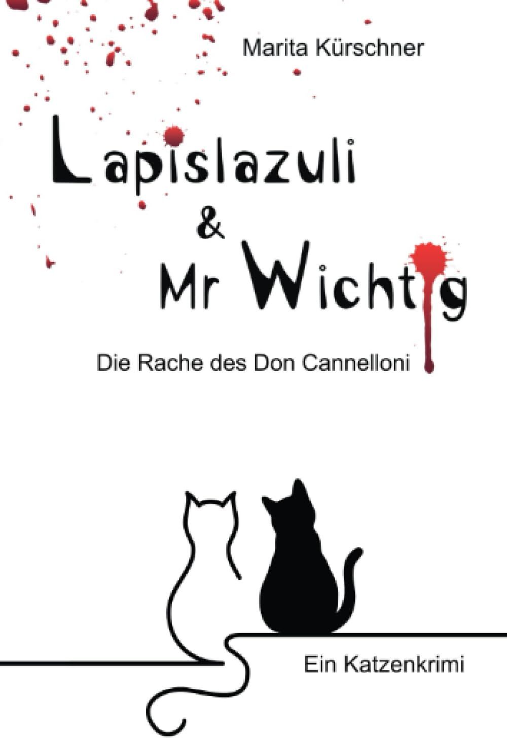 Lapislazuli & Mr Wichtig: Die Rache des Don Cannelloni - Katzenkrimi: Die Rache des Don Cannelloni - Krimi mit Katzen als Ermittler (Lapislazuli & Mr Wichtig) - Preis vom 12.10.2026 11:37:12 h