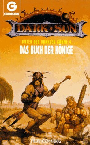 Troy Denning - Unter der dunklen Sonne IV. Das Buch der Könige. ( Fantasy). - Preis vom 11.10.2026 15:43:13 h