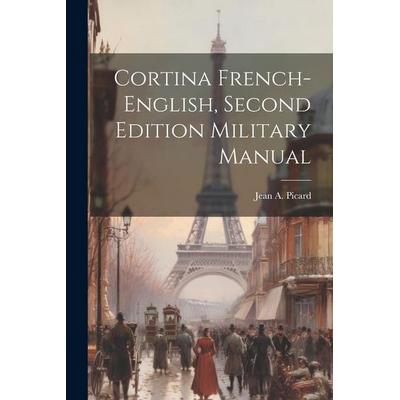 Cortina French-English, Second Edition Military Manual, Taschenbuch von Jean A. Picard, Creative Media Partners, LLC, 978-1-02-210992-6