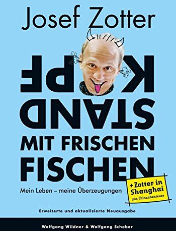 Josef Zotter - Kopfstand mit frischen Fischen: Mein Leben - meine Überzeugungen - Preis vom 19.10.2026 19:33:35 h