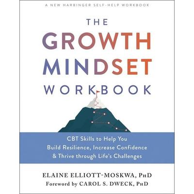 The Growth Mindset Workbook, Taschenbuch von Elaine Elliott-Moskwa, Little, Brown and Company, 978-1-68403-829-9