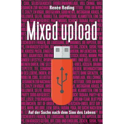 Mixed upload, Taschenbuch von Renée Reding, Tolino media, 978-3-7592-6755-9