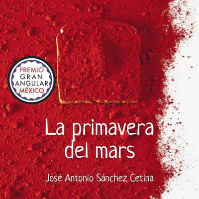 La primavera del mars - José Antonio Sánchez Cetina, Audio, 9789177913399