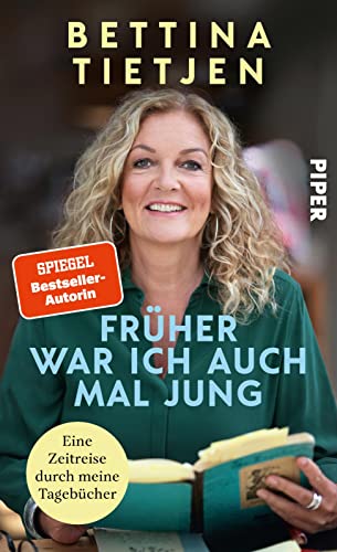 Bettina Tietjen - Früher war ich auch mal jung: Eine Zeitreise durch meine Tagebücher Erinnerungen - Preis vom 19.10.2026 19:33:35 h