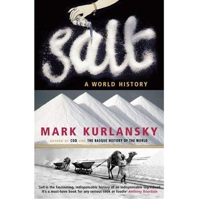 Salt, Taschenbuch von Mark Kurlansky, Vintage, London, 978-0-09-928199-3