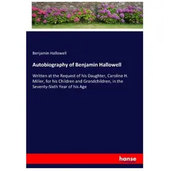 Autobiography of Benjamin Hallowell, Belletristik von Benjamin Hallowell