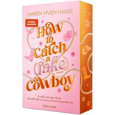 How to Catch a (Fake) Cowboy, Taschenbuch von Maren Vivien Haase, Blanvalet