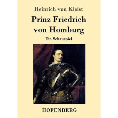 Prinz Friedrich von Homburg, Taschenbuch von Heinrich Kleist, Hofenberg, 978-3-8430-1672-8