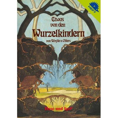 Etwas von den Wurzelkindern / Igelheft 7, Geheftet von Sibylle Olfers, Hase und Igel Verlag, 978-3-86760-657-8