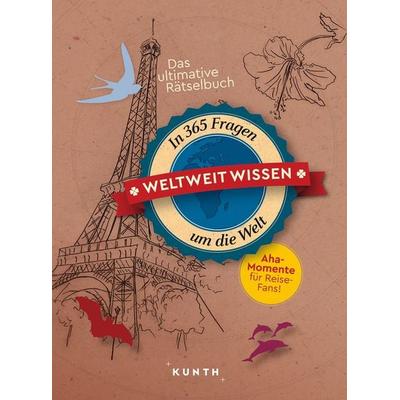 KUNTH Weltweit wissen, Taschenbuch von Kunth Verlag, Kunth Verlag, 978-3-96965-137-7