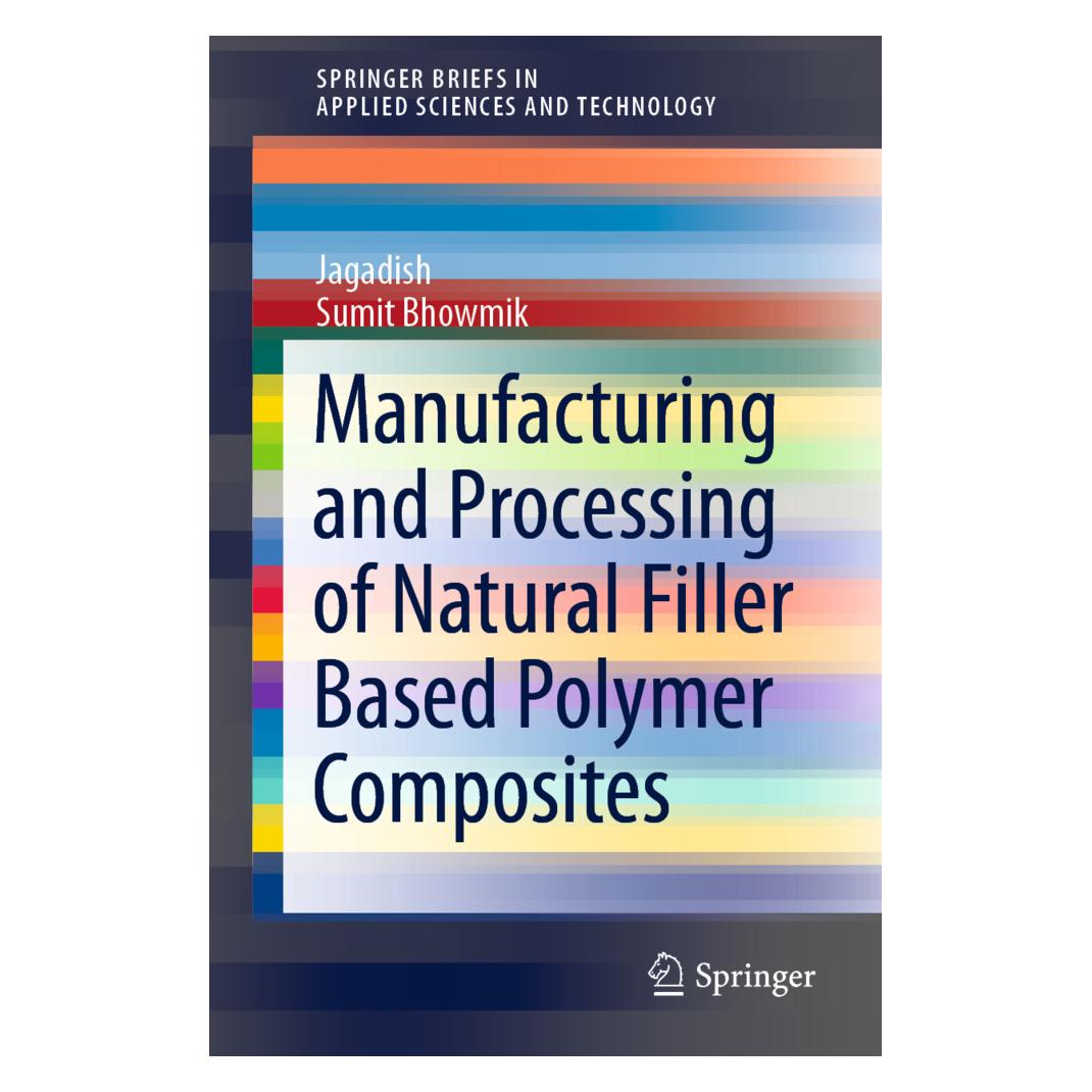 Springer Manufacturing and Processing of Natural Filler Based Polymer Composites (Englisch, Softcover, Jagadish, Sumit Bhowmik) (56163838)