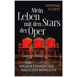 Mein Leben mit den Stars der Oper, Biografien von Germinal Hilbert