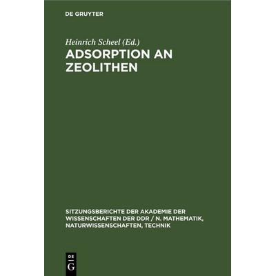 Adsorption an Zeolithen, Gebundene Ausgabe von , De Gruyter, 978-3-11-258609-9