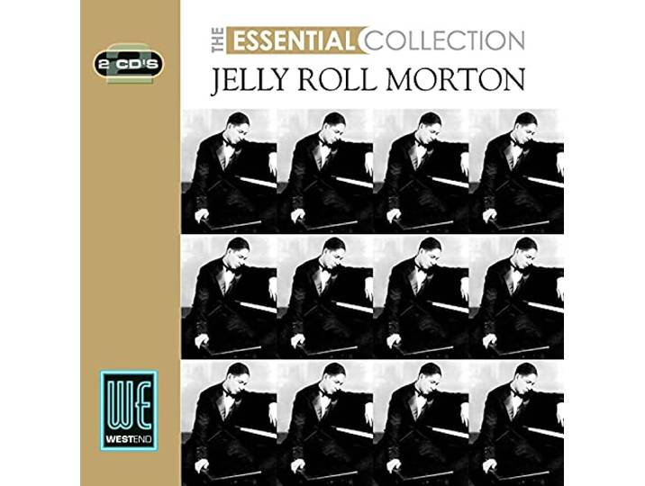 Jelly Roll Morton - The Essential Collection