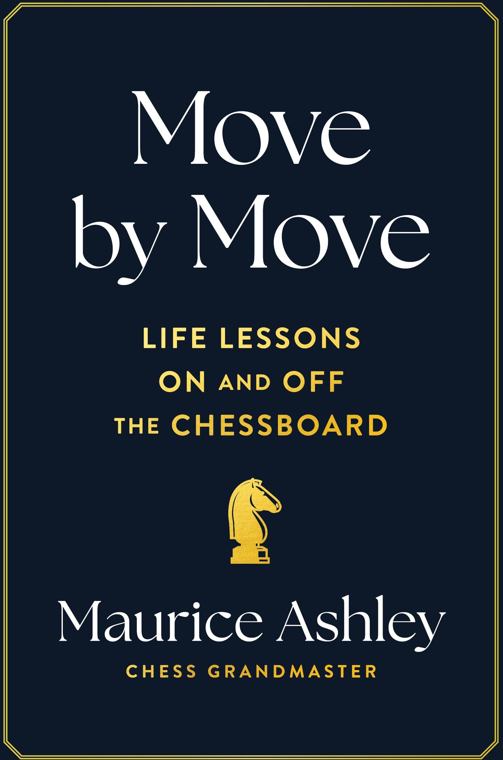 Maurice Ashley - Move by Move: Life Lessons on and off the Chessboard - Preis vom 10.10.2026 11:48:34 h