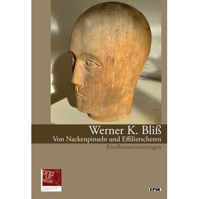 Von Nackenpinseln und Effilierscheren, Paperback von Werner K. Bliss, Pop, Traian, 978-3-86356-387-5