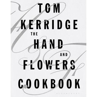 The Hand & Flowers Cookbook, Gebundene Ausgabe von Tom Kerridge, Bloomsbury Publishing, 978-1-4729-3539-7