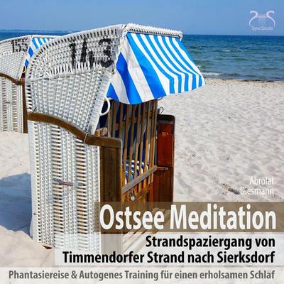 Ostsee Meditation: Phantasiereise von Timmendorfer Strand nach Sierksdorf - Torsten Abrolat,Franziska Diesmann, Audio, 4066004874630