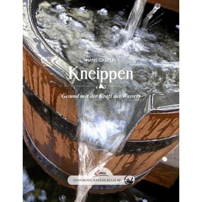 Das große kleine Buch: Kneippen, Gebundene Ausgabe von Hans Gasperl, Servus, 978-3-7104-0116-9