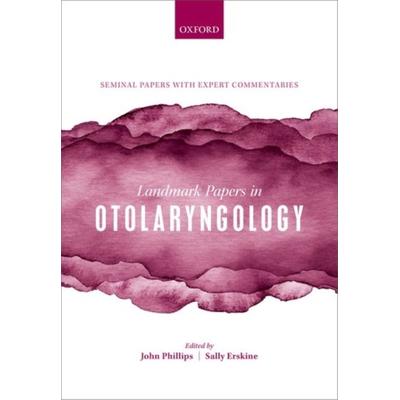 Landmark Papers in Otolaryngology, Taschenbuch von John S. (Consultant Ent Surgeon, Norfolk Phillips, Oxford University Press, 978-0-19-883428-1