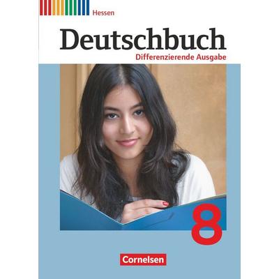 Deutschbuch 8. Schuljahr. Schülerbuch Hessen, Gebundene Ausgabe von Marianna Lichtenstein,Deborah Mohr,Hans-Joachim Gauggel,Frauke Hoffmann,Anna