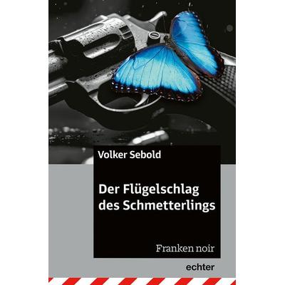 Der Flügelschlag des Schmetterlings, Taschenbuch von Volker Sebold, Echter