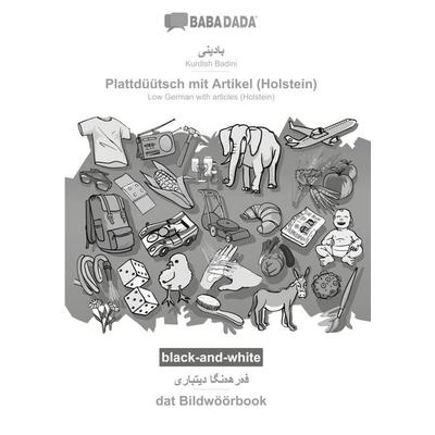 Kurdish Badini (in arabic script) - Plattdüütsch mit Artikel (Holstein), visual dictionary, BW, Taschenbuch von Babadada GmbH, Babadada,