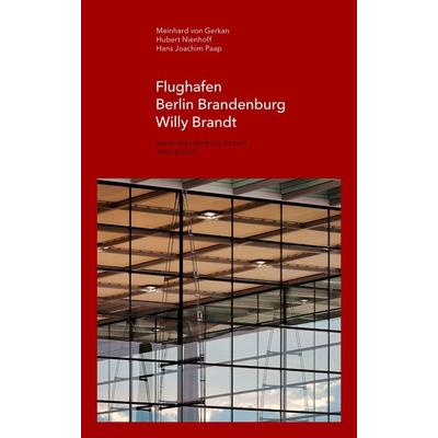 Flughafen Berlin Brandenburg Willy Brandt / Berlin Brandenburg Airport Willy Brandt, Gebundene Ausgabe von , Jovis Verlag, 978-3-86859-686-1