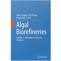Algal Biorefineries, Fachbücher von Rakesh K. Bajpai, Ales Prokop, Mark Zappi